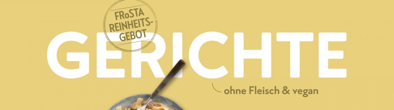 Fleischlose und vegane Gerichte von FRoSTA
